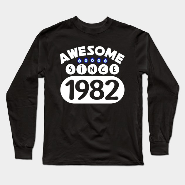 Awesome Since 1982 Long Sleeve T-Shirt by colorsplash